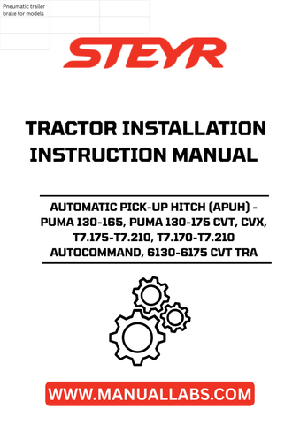 Introducing the STEYR Automatic Pick-Up Hitch (APUH) designed specifically for the Puma 130-165, Puma 130-175 CVT, CVX, T7.175-T7.210, T7.170-T7.210 Autocommand, and 6130-6175 CVT Trac tractors. This essential installation instructions manual (part number 47878182) provides clear, step-by-step guidance to ensure a seamless setup process, allowing you to maximize the efficiency of your tractor.