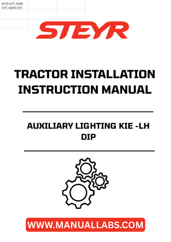 Enhance your STEYR tractor's functionality with the STEYR Auxiliary Lighting KIE - LH Dip Installation Instructions Manual (84136033). This comprehensive guide provides clear, step-by-step instructions for installing auxiliary lighting, ensuring optimal visibility during nighttime operations or low-light conditions.