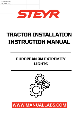 Enhance your STEYR tractor's functionality with the European 3M Extremity Lights Installation Instructions Manual (Part No. 84135625). This comprehensive guide provides step-by-step instructions to ensure a seamless installation process, allowing you to maximize the performance of your tractor's lighting system.