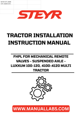 Enhance the functionality of your STEYR tractor with the STEYR FHPL for Mechanical Remote Valves. Designed specifically for suspended axle models, this installation manual provides clear, step-by-step instructions for integrating remote valves into your LUXXUM 100-120 and 4100-4120 multi-tractor systems.