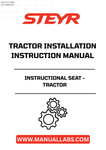 Enhance your STEYR tractor experience with the STEYR Instructional Seat Installation Instructions Manual (Part No. 82998953). This comprehensive guide provides clear, step-by-step instructions to ensure a seamless installation process, allowing you to maximize comfort and functionality while operating your tractor.