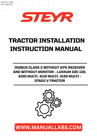 Introducing the STEYR ISOBUS Class 2 installation manual, designed specifically for LUXXUM 100-120, 4100 MULTI, 4110 MULTI, and 4120 MULTI Stage V tractors. This comprehensive guide provides clear and detailed instructions to ensure a seamless installation process, allowing you to maximize the efficiency of your agricultural machinery.