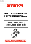 Discover the essential STEYR M9078, M9086, M9094, M9083, CS78, CS86, and CS94 Tractor Installation Instructions Manual (Part No. 7-95760). This comprehensive guide is designed to streamline the installation process, ensuring that you can get your tractor up and running with confidence.