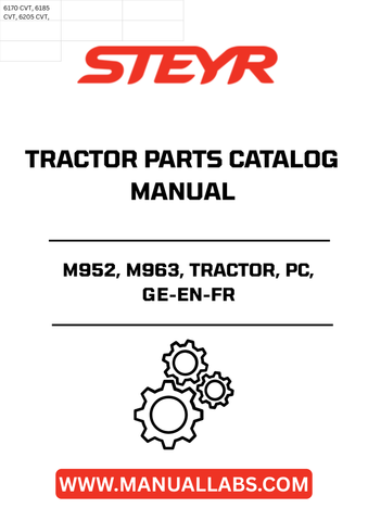 Enhance your STEYR tractor's performance with the comprehensive M952, M963 Tractor Parts Catalog Manual. This essential guide provides detailed information on parts and components, ensuring you have everything you need for maintenance and repairs.