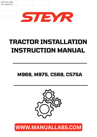 Introducing the STEYR M968, M975, CS68, CS75A Tractor Installation Instructions Manual - 6-50280, your essential guide for seamless tractor setup and operation. This comprehensive manual is designed specifically for STEYR tractor models, ensuring you have all the necessary information at your fingertips to maximize performance and efficiency.