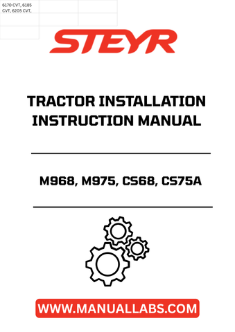 Introducing the STEYR M968, M975, CS68, CS75A Tractor Installation Instructions Manual - 6-50300, your essential guide for seamless tractor setup and operation. This comprehensive manual is designed to provide clear, step-by-step instructions, ensuring that you can efficiently install and maintain your STEYR tractor models with confidence.
