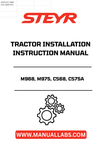 Discover the essential STEYR M968, M975, CS68, CS75A Tractor Installation Instructions Manual (Part No. 7-95550) designed for both novice and experienced operators. This comprehensive guide provides clear, step-by-step instructions to ensure a seamless installation process, maximizing the performance of your tractor.