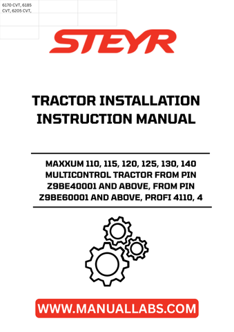 Enhance your STEYR MAXXUM tractor experience with the comprehensive Multicontrol Tractor Installation Instructions Manual. Designed specifically for models 110, 115, 120, 125, 130, and 140, this manual provides clear, step-by-step guidance to ensure optimal performance and functionality.