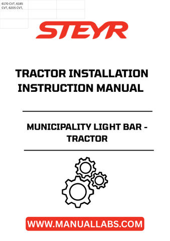 Enhance your STEYR tractor's functionality with the STEYR Municipality Light Bar Installation Instructions Manual (Part No. 48165591). This comprehensive guide provides clear, step-by-step instructions for installing your light bar, ensuring optimal performance and safety during operation.