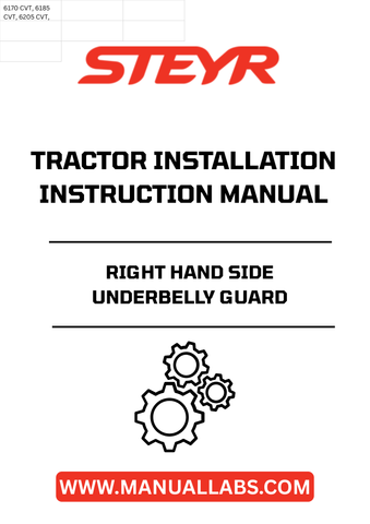 Ensure the longevity and performance of your STEYR tractor with the Right Hand Side Underbelly Guard Installation Instructions Manual (Part No. 82998593). This essential guide provides clear, step-by-step instructions for the proper installation of the underbelly guard, designed specifically for your STEYR model.