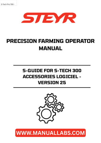 Discover the STEYR S-Guide for S-Tech 300 Accessories Software - Version 25, your essential tool for precision farming. This comprehensive operator manual is designed to enhance your agricultural efficiency, providing you with the knowledge and guidance needed to maximize the capabilities of your S-Tech 300 system.