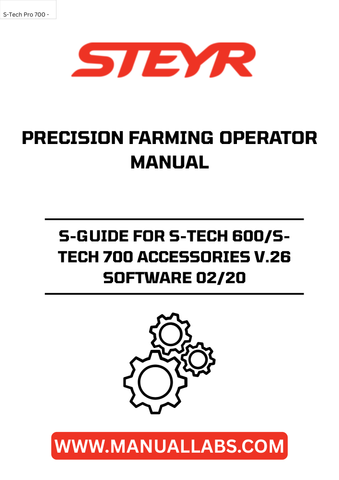 Discover the STEYR S-Guide for S-Tech 600/S-Tech 700 Accessories V.26 Software, designed to elevate your precision farming experience. This comprehensive operator manual (part number 84401160) provides essential guidance for maximizing the capabilities of your S-Tech system, ensuring you get the most out of your agricultural technology.