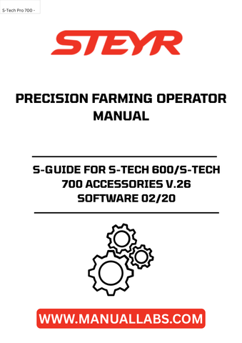 Discover the STEYR S-Guide for S-Tech 600/S-Tech 700 Accessories V.26 Software, designed to elevate your precision farming experience. This comprehensive operator manual, version 02/20, provides essential guidance for maximizing the capabilities of your STEYR equipment. With clear instructions and detailed insights, you can optimize your farming operations like never before.