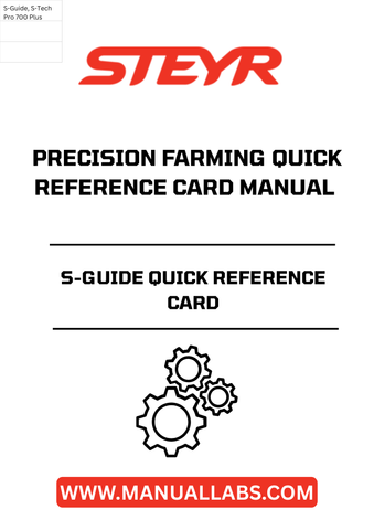 Enhance your precision farming experience with the STEYR S-Guide Quick Reference Card. This essential manual, part number 92224633, is designed to provide you with quick access to vital information, ensuring you maximize the efficiency of your farming operations.