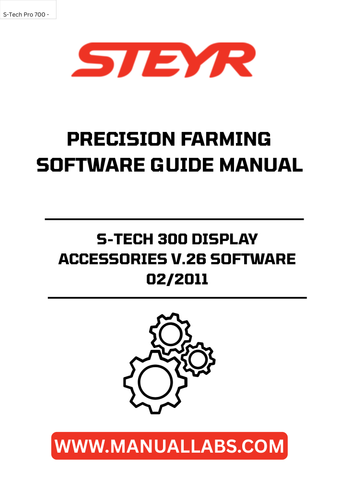 Enhance your precision farming experience with the STEYR S-TECH 300 Display Accessories V.26 Software. This comprehensive guide manual, versioned from February 2011, is designed to optimize your agricultural operations, ensuring you get the most out of your STEYR equipment. With detailed instructions and insights, this manual serves as an essential resource for both new and experienced users.