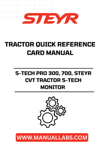 Introducing the STEYR S-TECH PRO 300 and 700 Quick Reference Card Manual, designed specifically for STEYR CVT tractors. This essential guide provides operators with a streamlined overview of the S-TECH monitor, ensuring you can maximize the efficiency and performance of your tractor with ease.