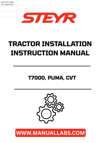Ensure your STEYR T7000, PUMA, and CVT tractor operates at peak performance with the comprehensive Installation Instructions Manual (Part Number: 84135662). This essential guide provides step-by-step instructions tailored for your specific model, making installation straightforward and efficient.
