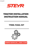 Discover the essential STEYR T7000, PUMA, CVT Tractor Installation Instructions Manual (Part No. 84146887), designed to streamline your installation process. This comprehensive guide provides clear, step-by-step instructions tailored specifically for your tractor model, ensuring a smooth and efficient setup.