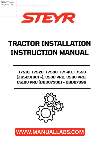 Discover the ultimate guide for your STEYR tractors with the comprehensive Installation Instructions Manual (84125684) designed specifically for models T7510, T7520, T7530, T7540, and T7550, as well as the CS80 PRO, CS90 PRO, and CS100 PRO. This manual (DBD073001 - DBD07399) is an essential resource for ensuring optimal performance and maintenance of your equipment.