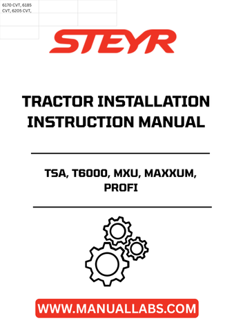 Ensure your STEYR TSA, T6000, MXU, MAXXUM, and PROFI tractors operate at peak performance with the comprehensive Installation Instructions Manual (Part No. 84245358). This essential guide provides clear, step-by-step instructions tailored specifically for your tractor model, making installation straightforward and efficient.