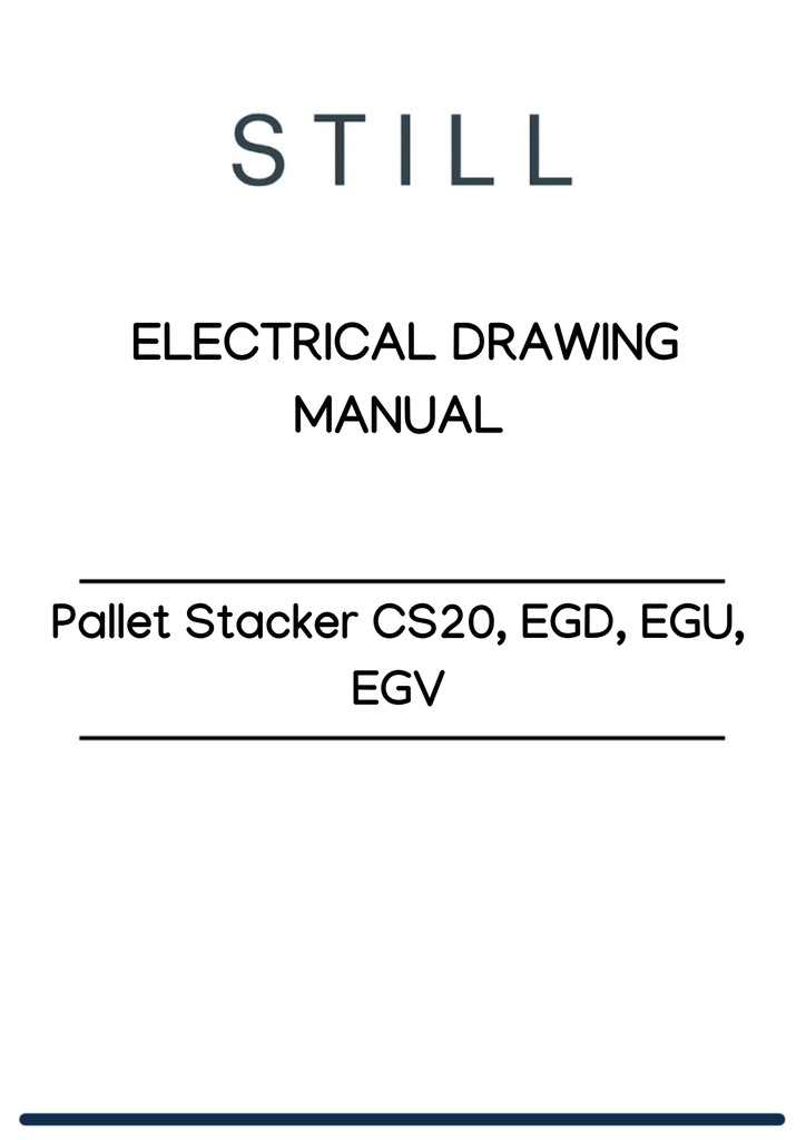 Still Pallet Stacker CS20, EGD, EGU, EGV Electrical Drawing Manual PDF
