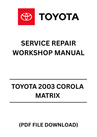 Unlock the full potential of your 2003 Toyota Corolla Matrix with our comprehensive Service Repair Workshop Manual in PDF format. This essential guide is designed to provide you with detailed instructions, diagrams, and specifications to ensure your vehicle runs smoothly and efficiently.