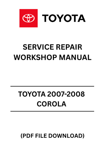 Discover the ultimate resource for maintaining your 2007-2008 Toyota Corolla with our comprehensive Service Repair Workshop Manual in PDF format. This manual is meticulously designed to provide you with detailed instructions, diagrams, and specifications, ensuring that you have everything you need to perform repairs and maintenance with confidence.