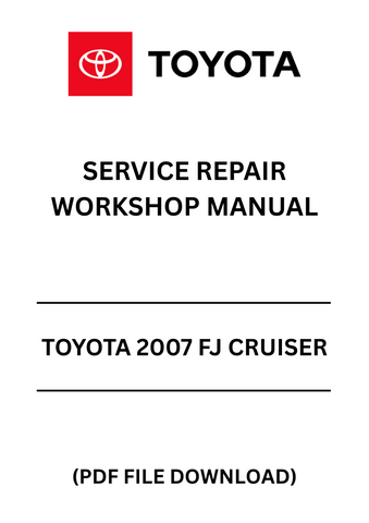 Unlock the full potential of your 2007 Toyota FJ Cruiser with our comprehensive Service Repair Workshop Manual in PDF format. This essential guide provides detailed instructions and diagrams, ensuring you have everything you need to perform maintenance and repairs with confidence.