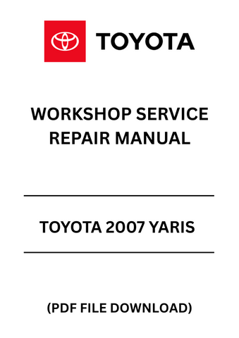 Unlock the full potential of your 2007 Toyota Yaris with our comprehensive Workshop Service Repair Manual in PDF format. This essential guide is designed for both DIY enthusiasts and professional mechanics, providing detailed instructions and diagrams to ensure your vehicle runs smoothly and efficiently.
