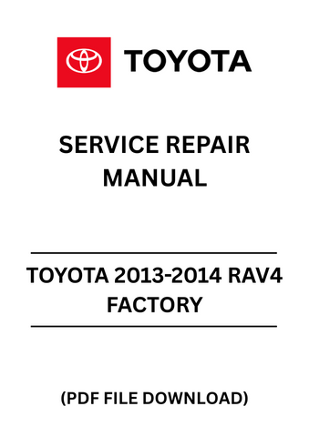 Unlock the full potential of your 2013-2014 Toyota RAV4 with our comprehensive Factory Service Repair Manual in PDF format. This essential guide provides detailed instructions and specifications, ensuring you have everything you need to perform maintenance and repairs with confidence.