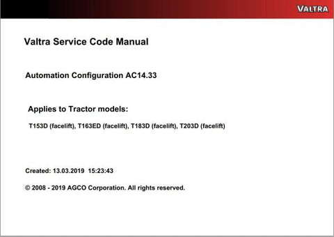 Discover the VALTRA Automation Configuration AC14.33 Service Code Manual, a comprehensive PDF guide designed for professionals seeking to optimize their Valtra machinery. This manual provides detailed insights into the automation configuration process, ensuring you have the knowledge to enhance performance and efficiency.