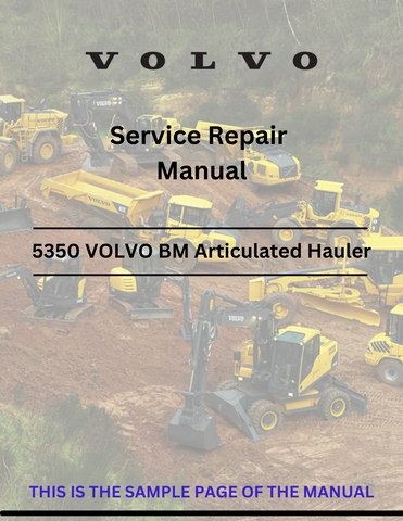 Access the VOLVO 5350 articulated hauler service repair manual in PDF format. Ensure optimal performance with detailed instructions and maintenance advice.
