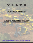 Discover the comprehensive operator manual for the VOLVO A25D articulated hauler. Download the PDF for essential guidelines and operational insights.