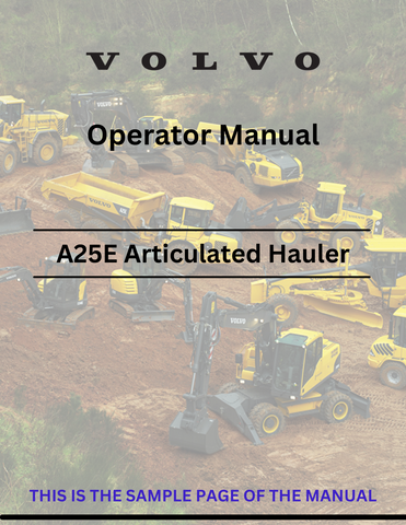 Access the VOLVO A25E articulated hauler operator manual in PDF format. Get vital information for safe and efficient operation of your equipment.