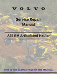 Access the VOLVO A25 BM articulated hauler service repair manual in PDF format. Ensure optimal performance with detailed maintenance and repair instructions.
