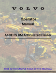 Discover the comprehensive operator manual for the VOLVO A40E FS BM articulated hauler. Download the PDF for essential guidelines and operational insights.