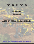 Discover the comprehensive operator manual for VOLVO A40F articulated haulers. Download the PDF for essential guidelines and operational insights.