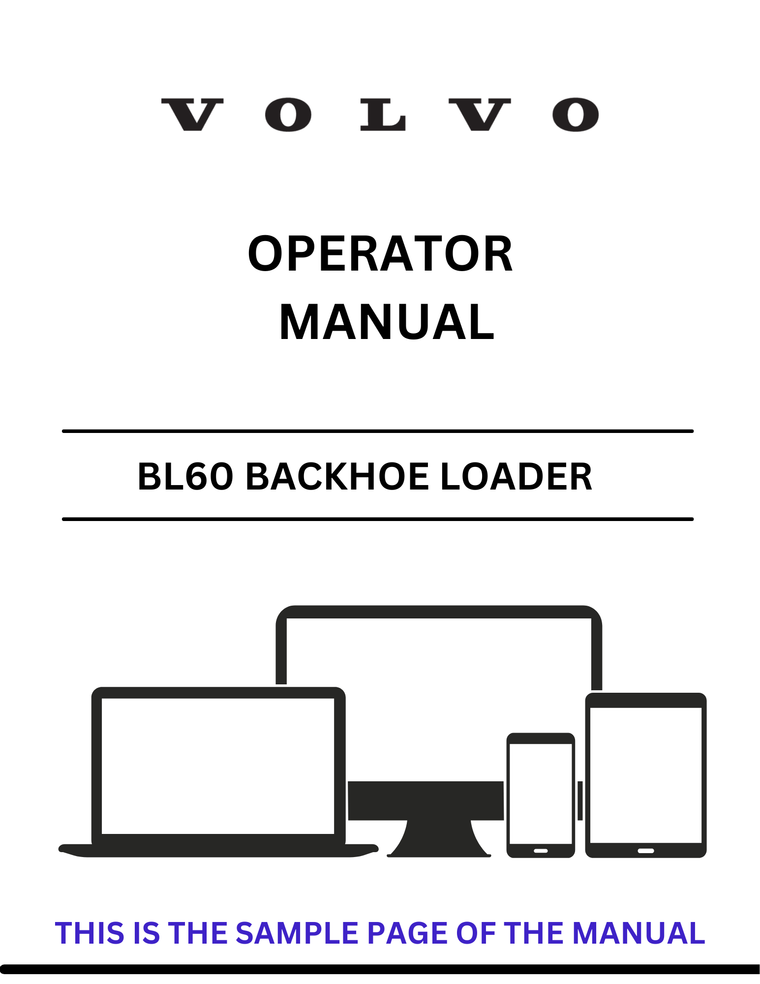 Unlock the full potential of your Volvo BL60 Backhoe Loader with our comprehensive Operator Manual in PDF format. This essential guide provides detailed instructions and insights to ensure optimal performance and safety while operating your equipment.