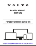 Discover the comprehensive parts catalog manual for the VOLVO FBR28OOC Feller Buncher. Access the PDF file for detailed specifications and components.