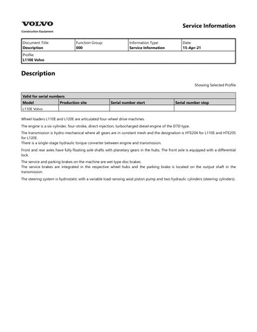 Unlock the full potential of your VOLVO L110E Wheel Loader with the comprehensive 2021 Service Manual in PDF format. This essential guide provides detailed maintenance procedures, troubleshooting tips, and technical specifications to ensure your equipment operates at peak performance. With easy navigation and clear illustrations, this manual is designed for both seasoned professionals and newcomers alike, making it an invaluable resource for efficient repairs and upkeep. Invest in your machinery's longevity