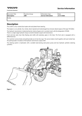 Unlock the full potential of your VOLVO L220D Wheel Loader with the comprehensive 2022 Service Manual in PDF format. This essential guide provides detailed maintenance procedures, troubleshooting tips, and specifications to ensure your equipment operates at peak performance. With easy navigation and clear illustrations, you can quickly find the information you need to keep your loader running smoothly and efficiently. Invest in this invaluable resource today and enhance the longevity and reliability of your