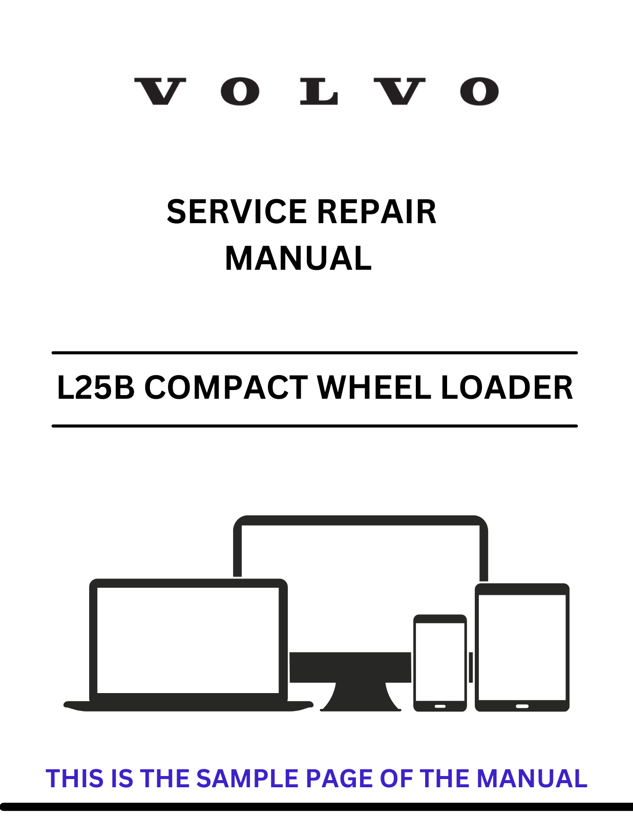 Discover the comprehensive service repair manual for the VOLVO L25B Compact Wheel Loader. Download the PDF for expert guidance and maintenance tips.