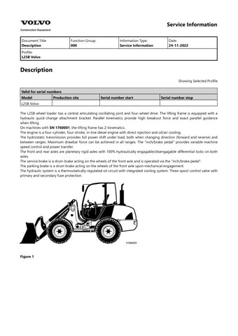 Unlock the full potential of your VOLVO L25B Wheel Loader with the comprehensive 2022 Service Manual in PDF format. This essential guide provides detailed insights into maintenance, troubleshooting, and repair procedures, ensuring your equipment operates at peak performance. With easy navigation and clear illustrations, you can quickly find the information you need to keep your loader running smoothly and efficiently. Invest in this invaluable resource today and enhance the longevity and reliability of your