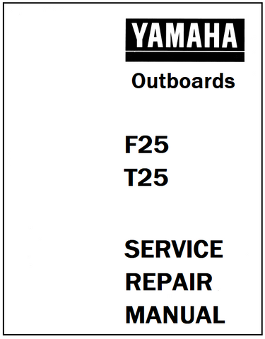 Yamaha F25, T25 Outboards Service Repair Manual - PDF File - Manual labs