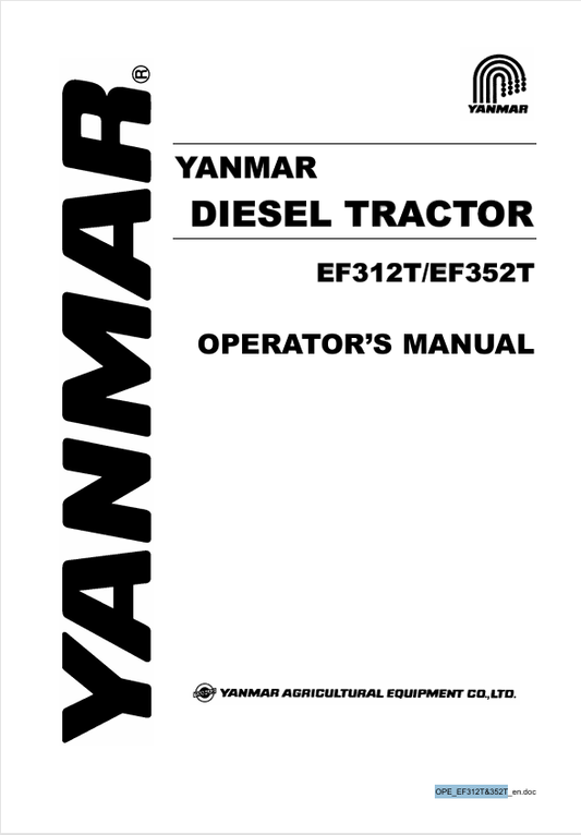 YANMAR EF312T, EF352T (OPE_EF312T&352T) OPERATOR'S MANUAL - PDF FILE