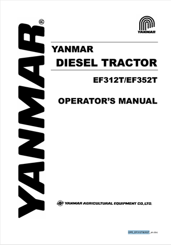 YANMAR EF312T, EF352T (OPE_EF312T&352T) OPERATOR'S MANUAL - PDF FILE