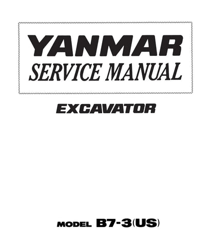 Yanmar B7-3 (US) Excavator Workshop Service Repair Manual - PDF File Download