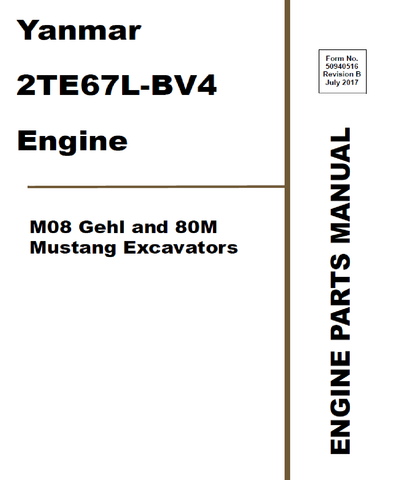 Yanmar 2TE67L-BV4 Engine M08 Gehl and 80M Mustang Excavators Parts Catalog Manual 50940516 PDF Download - Manual labs