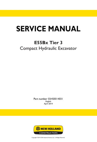 NEW HOLLAND E55BX (TIER 3) COMPACT HYDRAULIC EXCAVATOR SERVICE MANUAL S5HS0014E01 - PDF FILE